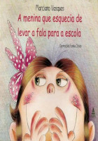 A menina que esquecia de levar a fala para a escola 