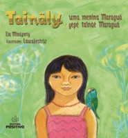 Tainãly, Uma Menina Maraguá / Tainãly, Ypé Tainãê Maraguá 