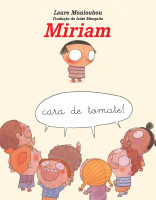 MIRIAM, CARA DE TOMATE! 