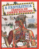 A Fantástica Fábrica do Corpo Humano 
