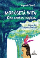 Morõgetá Witã: Oito Contos Mágicos 
