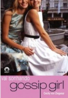 Gossip Girl 9 - Vai sonhando 