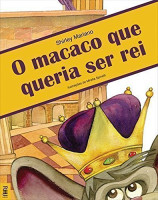 O Macaco que queria ser rei 