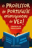 O Professor de Português Enlouqueceu de Vez! 