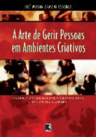 Arte de Gerir Pessoas em Ambientes Criativos, A 