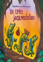 Três Jacarezinhos, Os 