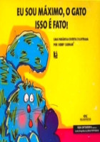 Eu sou máximo, o gato isso é fato! 