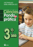 Ciências - Pondo em Prática 3º Ano 