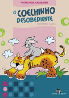 Coelhinho Desobediente, O - Coleção Criança e Bichos