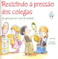 Resistindo à Pressão Dos Colegas 