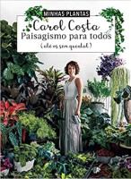Minhas plantas  Paisagismo para todos ( até os sem quintais )