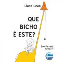 Que bicho é este? 