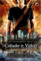 Instrumentos Mortais Volume 3 - Cidade de Vidro 
