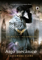 Anjo Mecânico - As Peças Infernais 