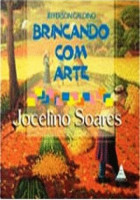 Brincando com arte Jocelino Soares 
