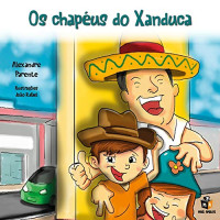 Os Chapéus Do Xanduca 