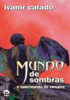 Mundo de Sombras - O Nascimento do Vampiro 