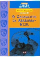 Casamento da Ararinha-azul, O - Col. Teatro Infantil 