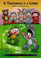 Turma da Mônica Fábulas Ilustradas - A Tartaruga e a Lebre 