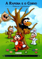 Turma da Mônica Fábulas Ilustradas - A Raposa e o Corvo 