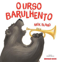 O Urso barulhento 