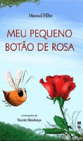 Meu Pequeno Botão De Rosa 