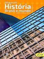Olhares da História - Brasil e Mundo - Volume Único 