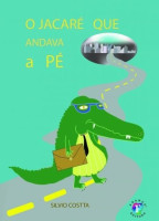 O jacaré que andava a pé 