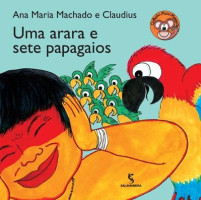 Uma Arara e Sete Papagaios - Coleção Mico Maneco 