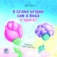 O Cravo brigou com a Rosa e agora? 