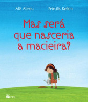 MAS SERA QUE NASCERIA A MACIEIRA? 