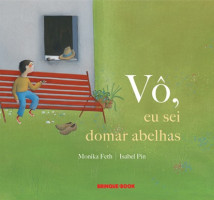 Vô, Eu Sei Domar Abelhas 