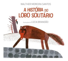 História Do Lobo Solitário, A 