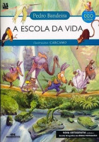 A Escola da Vida NOVA ORTOGRAFIA 16ª EDICAO