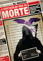 Espetacular Vida da Morte, A 