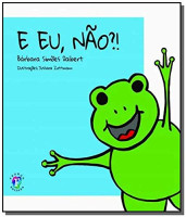 E eu, não! 