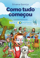 Como tudo começou: A primeira aventura da Turma do Planeta 