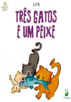 Três Gatos e um Peixe 