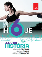 Jogo da História - Nos dias de hoje 6º Ano - 2ª Edição 