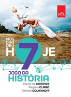 Jogo da História - Nos Dias de Hoje 7º Ano - 2ª Edição 