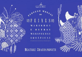 Pequeno manual de peixes marinhos e outras maravilhas aquáticas 