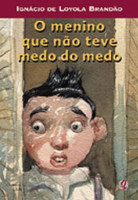 O Menino Que Não Teve Medo do Medo 