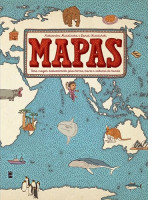 Mapas - 2ª Edição Uma viagem deslumbrante pelas terras, mares e culturas
