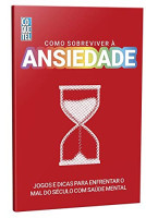 Como sobreviver à ansiedade 