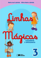 Linhas Mágicas Caligrafia e Ortografia 3º Ano - 6 Edição 