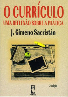 Currículo, O - Uma Reflexão Sobre a Prática - 3ª Edição 