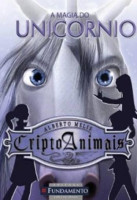 Cripto Animais 04 - A Magia do Unicórnio 