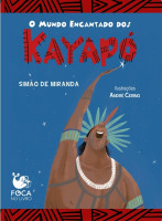 O Mundo Encantado dos Kayapó 