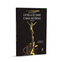 ESTRELA DE RABO E MAIS HISTORIAS: CONTOS 