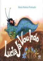 Lúcia Já-Vou-Indo - Série Lagarta Pintada 
